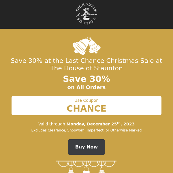 Save 30% at the Last Chance Christmas Sale at The House of Staunton