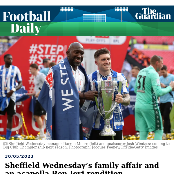 Football Daily | Sheffield Wednesday’s family affair and an acapella Bon Jovi rendition
