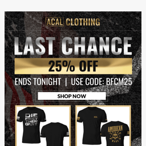 Last Chance! 25% Off Ends Tonight