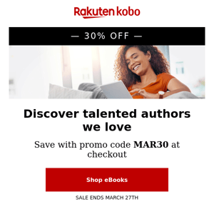 Discover talented authors we love and save 30%