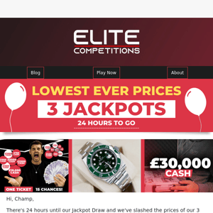 💥PRICE SLASH - 24 hours until our Jackpot Draw!