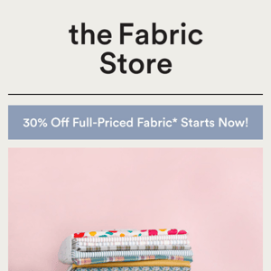 30% Off 3 Day Fabric Dash Starts Now ✂