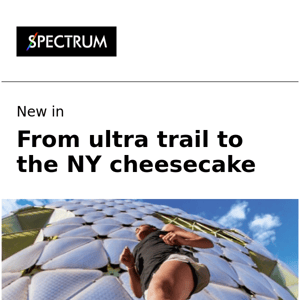 From ultra trail to the NY cheesecake