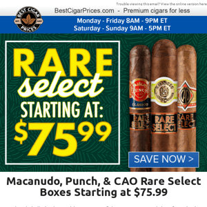 🔶 Macanudo, Punch, & CAO Rare Select Boxes Starting at $75.99 🔶