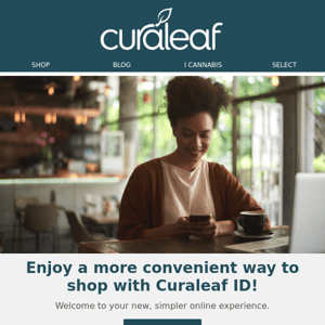We're making things even better with Curaleaf ID.