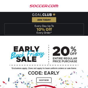 📣 Black Friday Came Early! ⚽️ Save 20% Off Entire Regular Priced Items with Code: EARLY