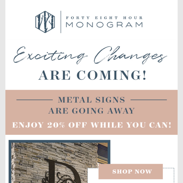 Big Changes Are Coming – Last Chance to Shop Metal Signs