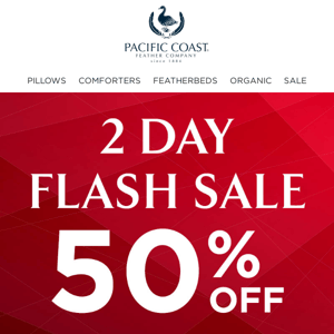 2 Days Only! 50% OFF Flash Sale Starts Now.