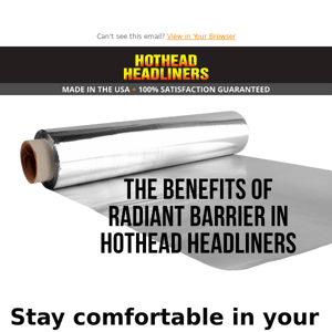 Insulation Innovation - Hothead Headliners!