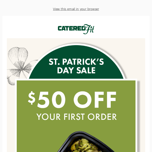 Catered Fit, you're in luck! ☘️