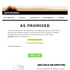 Earth Fed Muscle - 25% off. Just for you!