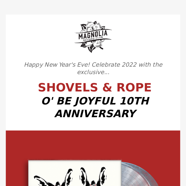 FINAL DAY to get anniversary Shovels & Rope!
