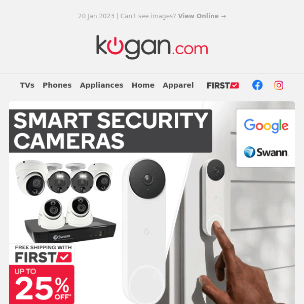 Up to 25% OFF Google & Swann Security Cameras* 🔒