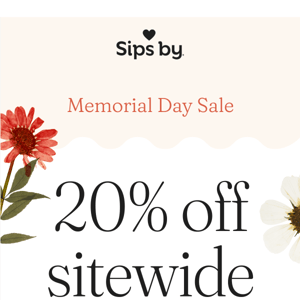 20% off sitewide, happening now!