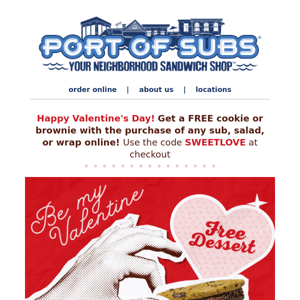 Enjoy a FREE dessert for Valentine's Day!