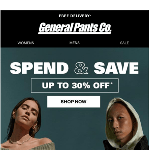 NOW ON – SPEND & SAVE*​