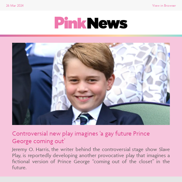 🎭 Controversial play imagines 'gay future Prince George' 👑