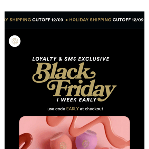 BLACK FRIDAY EARLY ACCESS!