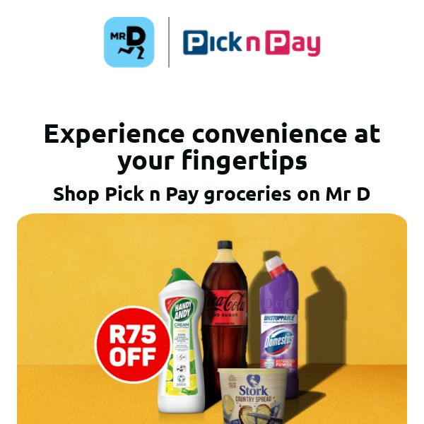 Unlock Ultimate Convenience with R75 OFF on Pick n Pay Groceries at Mr D! 🔓🛒