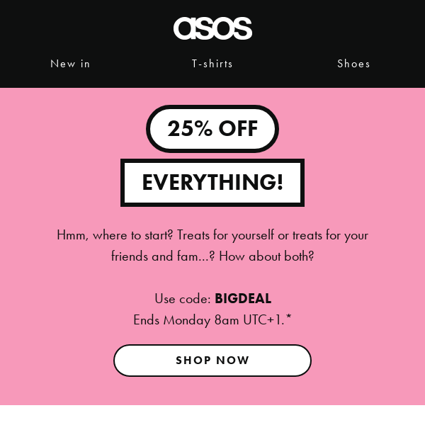 25% off everything?! 👀
