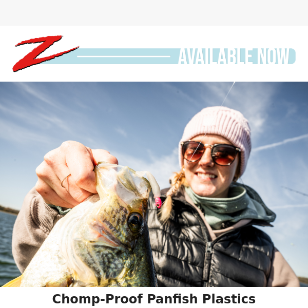 AVAILABLE NOW: Chomp-Proof Panfish Plastics