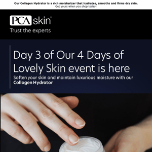 Day 3 of our 4 Days of Lovely Skin Event is dedicated to luxurious hydration.