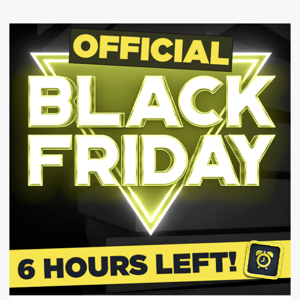 ⌛ 6 Hours Left | Black Friday!