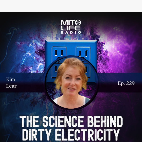 The Science Behind Dirty Electricity with Kim Lear