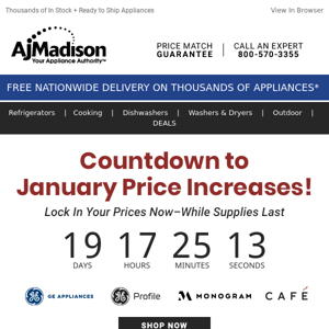 Beat the Price Increase on Jan 2nd – Café, Monogram, GE Profile & GE