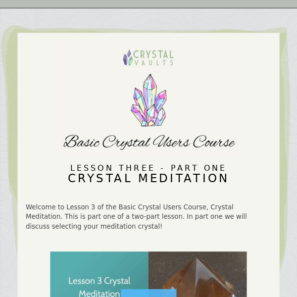 Basic Crystal Users Course Email 8, Crystal Meditation (part 1)