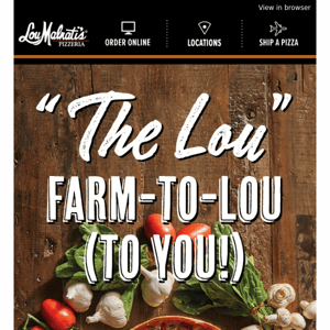 Ordering “The Lou” > visiting the farmer’s market.