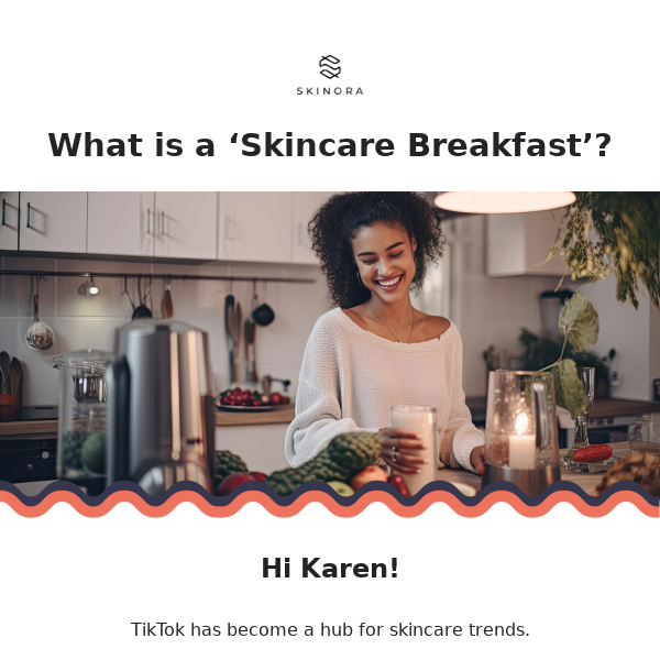 What is a ‘Skincare Breakfast’? 🥐