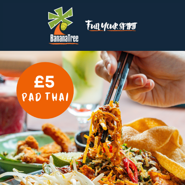 Get a Pad Thai for £5! 🍜