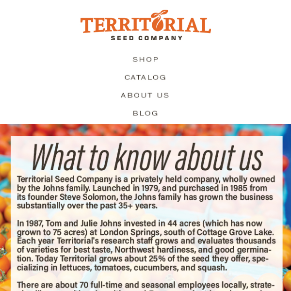 What to know about Territorial Seed Company!