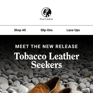 Meet the Tobacco Leather Seekers