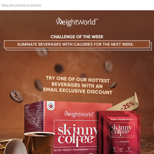 Try our Skinny Coffee with a 25% discount