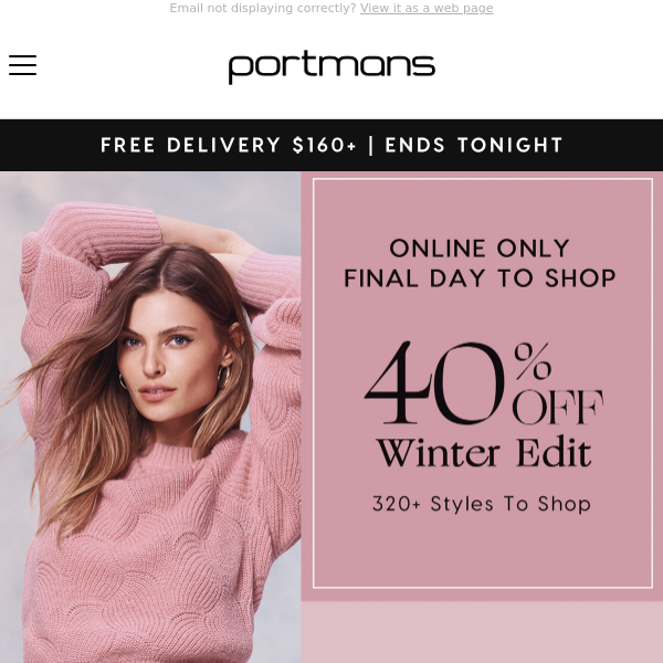 Last Chance! Shop 40% Off Winter Edit. Ends Tonight!