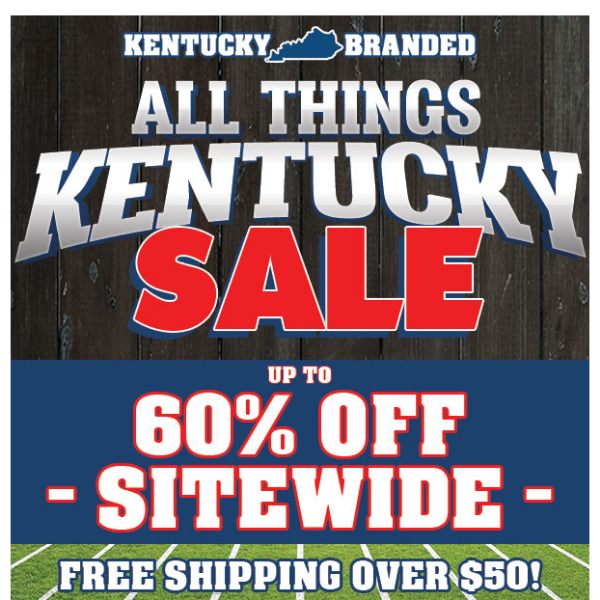 It's An ALL THINGS Kentucky Savings Weekend!