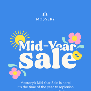 🚨Mossery’s Mid-Year Sale is Here! 🚨