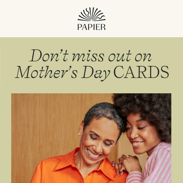 Don't be late: Mother's Day cards