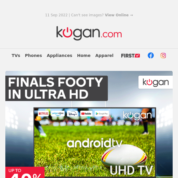 Up to 40% OFF Android TVs for Finals Footy in Ultra HD!*