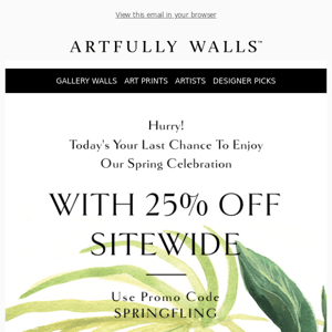 Hurry! 25% Off Sitewide Ends Tonight
