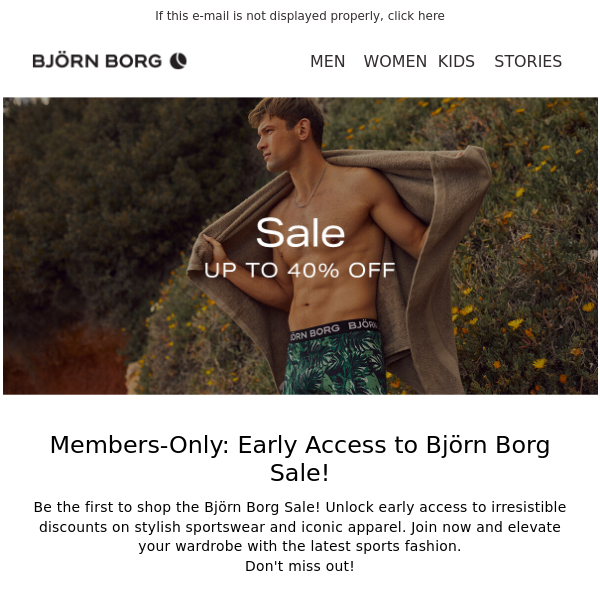 Unlock Exclusive Early Access to the Björn Borg Sale: Exclusively for Members!  ☀