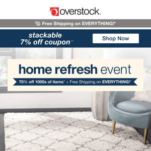 7% off Stackable Coupon! ⏰ Tick Tock! ⏰ Our Home Refresh Event ENDS TODAY! Act Fast!