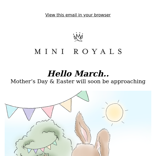 Hello March. We'll soon be approaching Mothers Day & Easter!