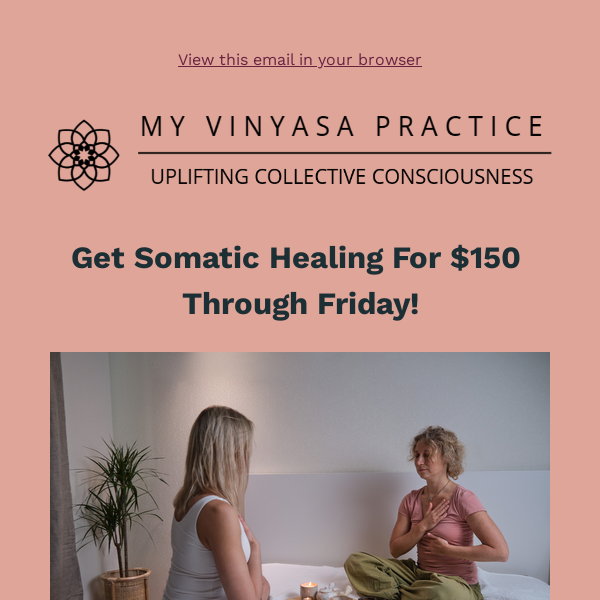 Today's The Day! Get Somatic Healing For Just $150 Through Friday