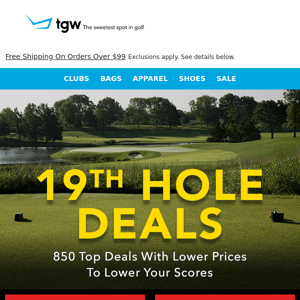 19th Hole Deals Start Today - 850 Price Drops
