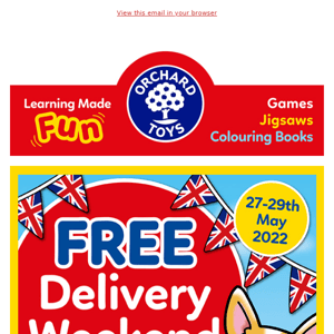 FREE delivery weekend with Orchard Toys ends today!