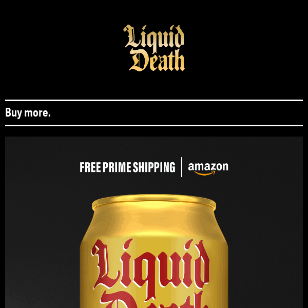 Important message from Liquid Death