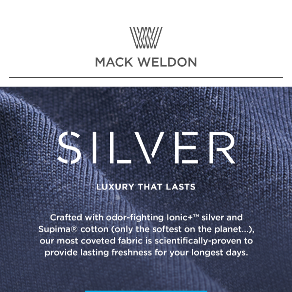 The science of Silver. - Mack Weldon